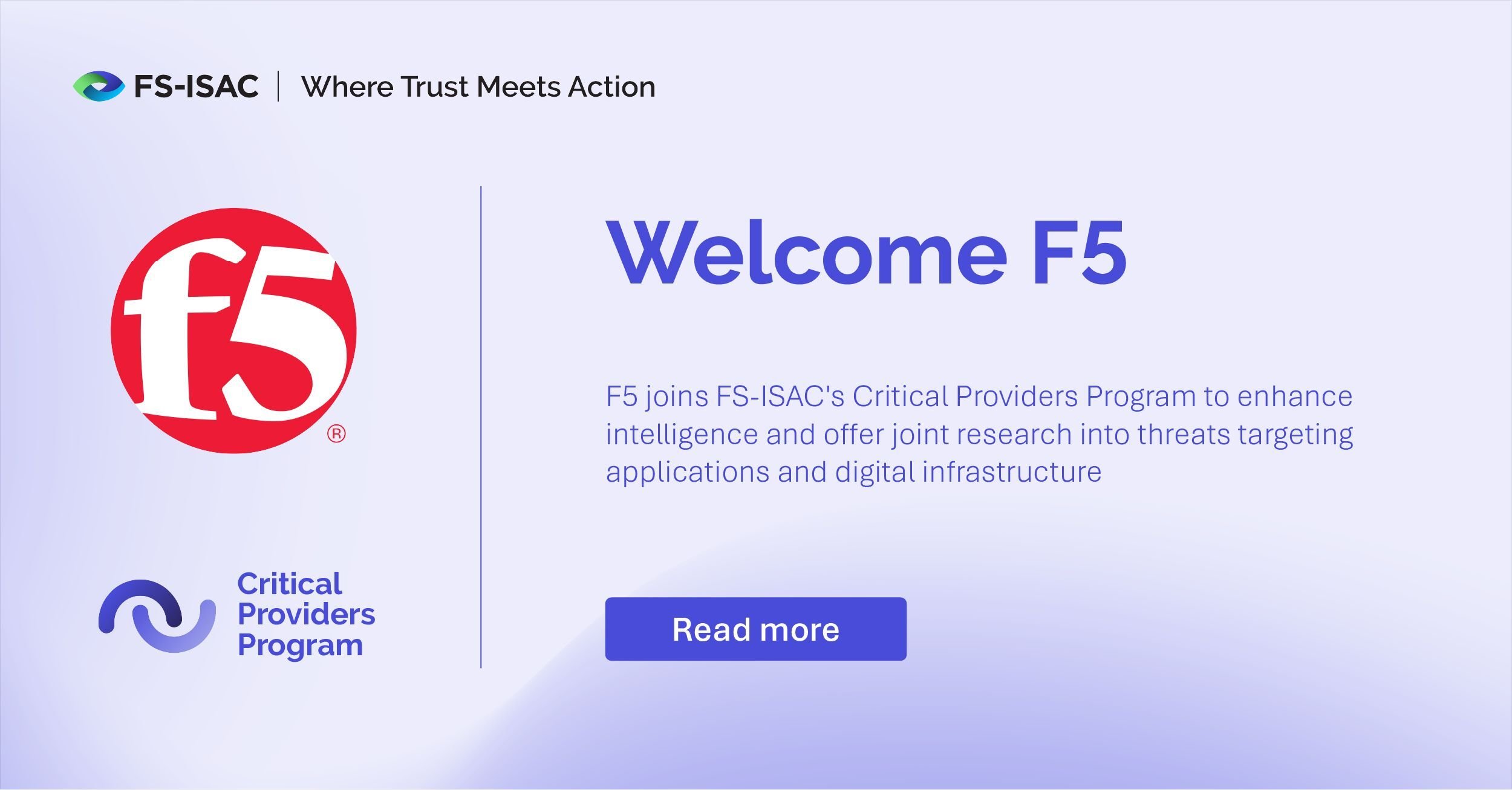 F5 Joins FS-ISAC’s Critical Providers Program to Strengthen Financial Sector’s Threat Intelligence Capabilities