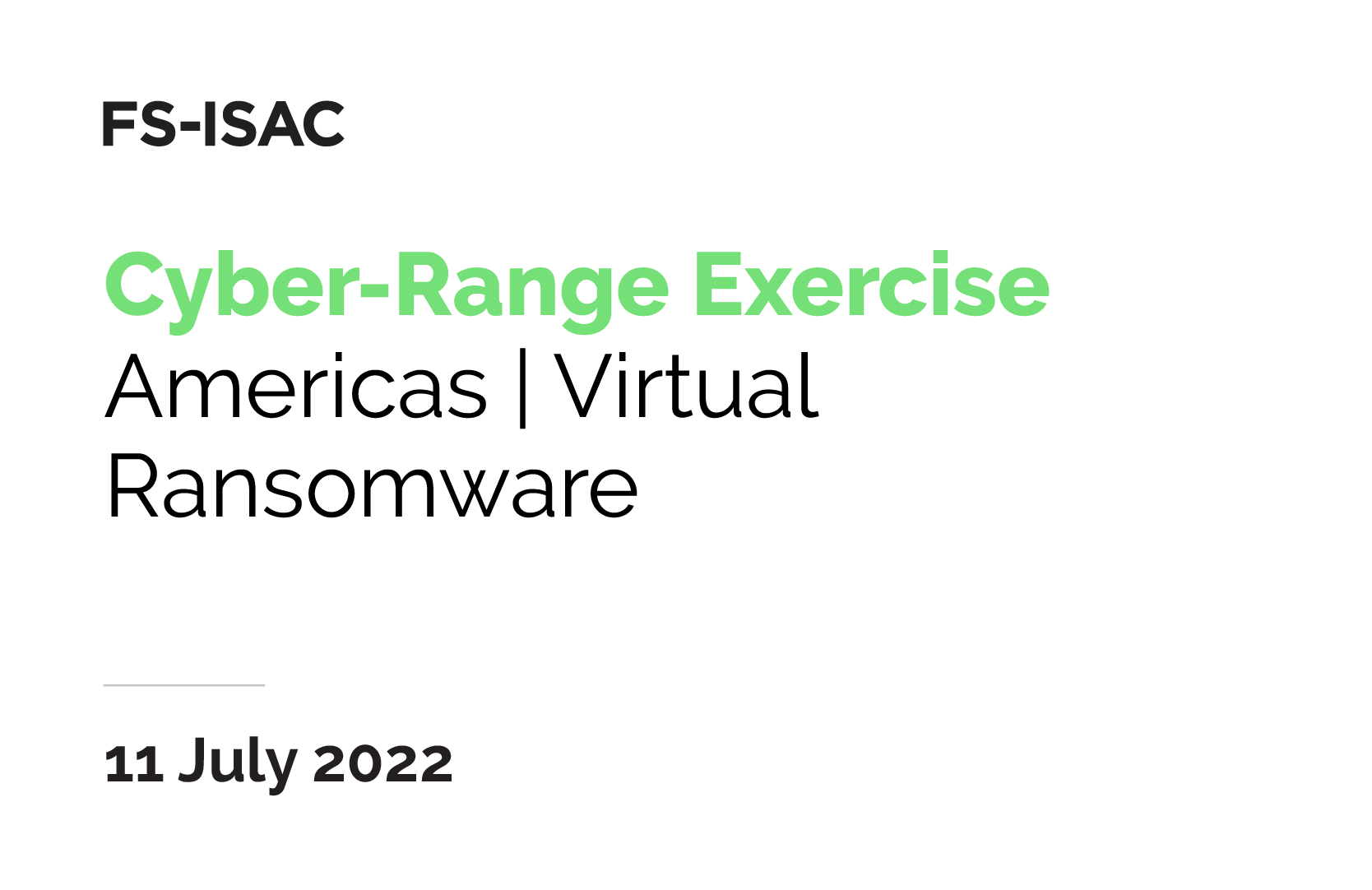 FS-ISAC Cyber Range Exercise | Ransomware Americas | July 2022