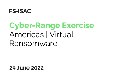 FS-ISAC Cyber-Range Exercise | Ransomware Americas